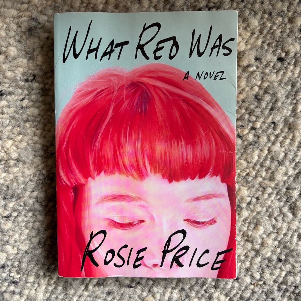 $10 or 3/$20 What Red Was by Rosie Price